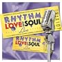 Rhythm, Love, And Soul Live
