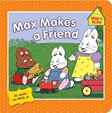 Max Makes a Friend (Max and Ruby)