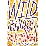 Wild Abandon: A Novel