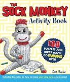The Sock Monkey Activity Book: 100 puzzles and jokes you'll go bananas over Includes directions on how to make your very own sock monkey! by Ritchie, Scot (2012) Paperback