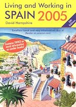 Living & Working in Spain 2005: A Survival Handbook (Living & Working in Spain)
