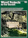 Wood Projects for the Garden (Ortho Books)