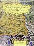 Studies in ancient mining and metallurgy in south-west Spain : explorations and excavations in the Province of Huelva