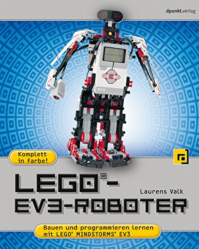 LEGO®-EV3-Roboter: Bauen und programmieren lernen mit LEGO®  MINDSTORMS® EV3 (German Edition)