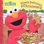 Elmo's Delicious Christmas (Sesame Street)