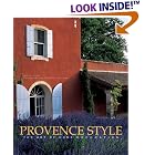 Provence Style: The Art of Home Decoration by Noelle Duck