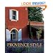 Provence Style: The Art of Home Decoration