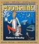 Moonshine!: Recipes * Tall Tales * Drinking Songs * Historical Stuff * Knee-Slappers * How to Make It * How to Drink It * Pleasin' the Law * Recoverin' the Next Day