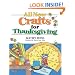 All New Crafts for Thanksgiving (All-New Holiday Crafts for Kids)