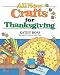 All New Crafts for Thanksgiving (All-New Holiday Crafts for Kids)