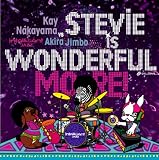 STEVIE IS WONDERFUL,MORE!