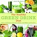 The Healthy Green Drink Diet