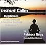 Instant Calm: Guided Meditations to Train Your Brain and Calm Your Emotions - In and Instant!