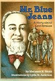Mr. Blue Jeans: A Story About Levi Strauss (A Carolrhoda Creative Minds Book)