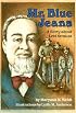 Mr. Blue Jeans: A Story About Levi Strauss (A Carolrhoda Creative Minds Book)