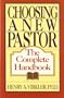 Choosing a New Pastor: The Complete Handbook