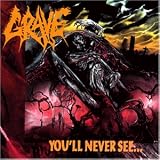 YouLl Never See... - Grave