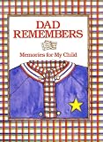 Dad Remembers: Memories for My Child