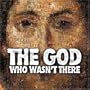 The God Who Wasn't There