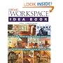 Taunton's Home Workspace Idea Book (Taunton Home Idea Books)