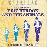 The Essential Eric Burdon and the Animals: A Decade of Rock Blues