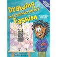 Drawing And Learning About Fashion (Sketch It!) by  Amy Bailey Muehlenhardt and Bob Temple