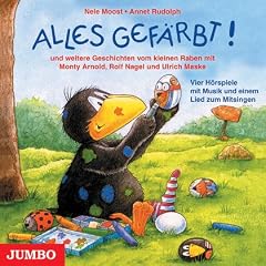 Alles gef�rbt! CD: Und neue Geschichten vom kleinen Raben