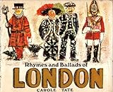 Rhymes and ballads of London