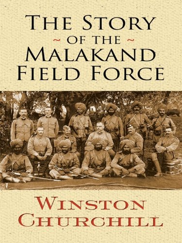 The Story of the Malakand Field Force (Dover Military History, Weapons, Armor)