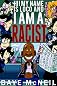 Hi! My Name Is Loco and I Am A Racist