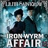 The Iron Wyrm Affair: Bannon and Clare, Book One