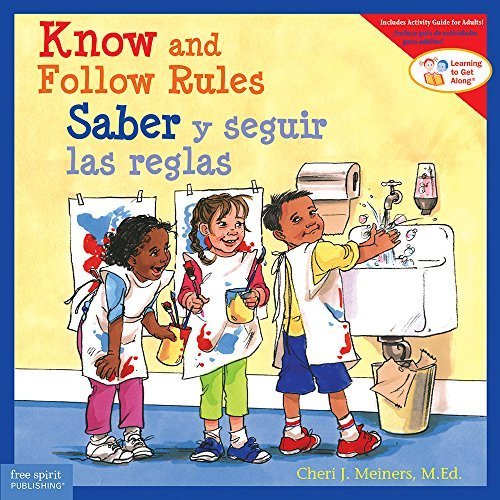 Know and Follow Rules / Saber y seguir las reglas (Learning to Get Along®) (English and Spanish Edition) by Cheri J. Meiners M.Ed. (2015-03-26)