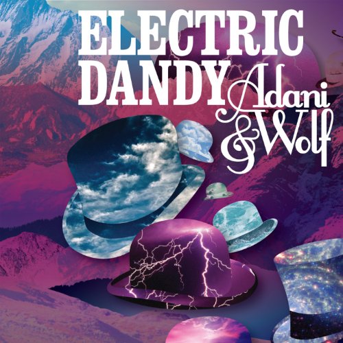 Adani And Wolf-Electric Dandy-(AWRCD003)-CD-2012-BF Download