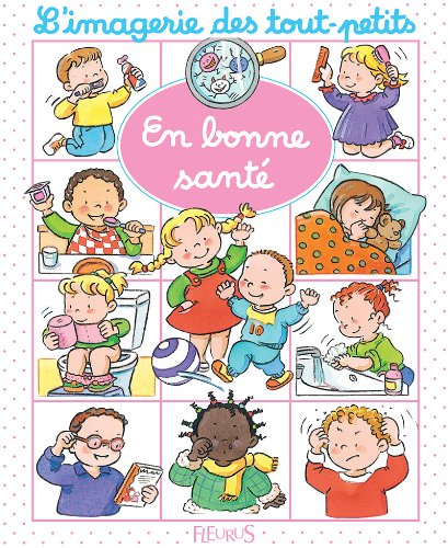 En bonne santé (Imagerie des tout-petits) (French Edition)