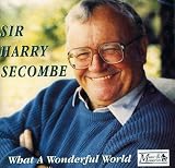 What A Wonderful World by Sir Harry Secombe - CD