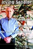 From Avant-garde To Pluralism : An On-the-spot History