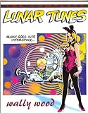 Complete Wally Wood: Lunar Tunes