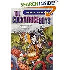  The Cockatrice Boys  by Joan Aiken and Jason Van Hollander