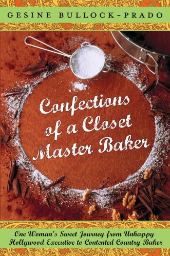 Confections of a Closet Master Baker
