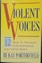 Violent Voices: 12 Steps to Freedom from Verbal and Emotional Abuse