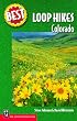 Best Loop Hikes: Colorado (Best Loop Hikes)