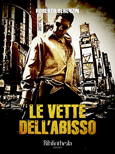 Le vette dell'abisso (Thriller) (Italian Edition)