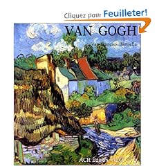 La Vie et l'oeuvre de Vincent Van Gogh
