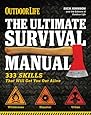 The Ultimate Survival Manual (Outdoor Life): 333 Skills that Will Get You Out Alive