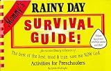 Mommys Rainy Day Survival Guide - The best of the best, tried & true, save me NOW God... Activities for Preschoolers