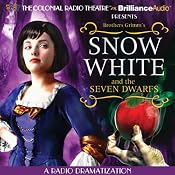 Snow White and the Seven Dwarfs: A Radio Dramatization | [Brothers Grimm, Jerry Robbins (dramatization)]