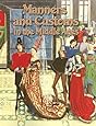 Manners and Customs in the Middle Ages (Medieval World (Crabtree Paperback))