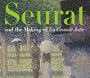 Seurat and the Making of 'La Grande Jatte'
