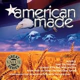American Made. American Made Tracks: Only In America, Courtesy Of The Red White & Blue, Where The Stars & Stripes And The Eagles Fly, Where Were You (When The World Stopped Turning), Have You Forgotten, Remember When, From A Distance, American Made, America, In America