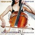 Songs and Poems for Solo Cello by Philip Glass, Wendy Sutter